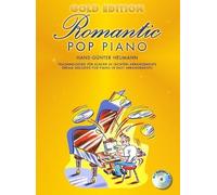 Romantic Pop Piano (Gold Editon): Traummelodien für Klavier in Leichten Arrangements - Dream Melodies for Piano in Easy Arrangements