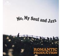 Romantic Production - Me My Soul & Jazz