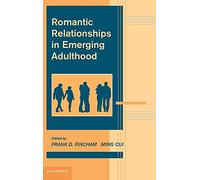 Romantic Relationships in Emerging Adulthood (Advances in Personal Relationships)