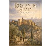 Romantic Spain: A coloring book inspired by Washington Irving (Romantic Europe Coloring Collection)