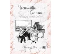 Romantic Vienna: Well-loved solos arranged for Piano Trio (Score & Parts)
