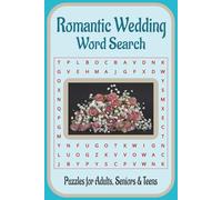 Romantic Wedding Word Search: 50+ Love-Themed Puzzles for Bridal Showers, Weddings & Anniversaries: Includes 500 Romantic Words • 6x9 Compact Size • Fun Guest Book Alternative or Couple’s Gift