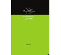 Romanticism (1830-1890) by Gerald Abraham - 9780193163096