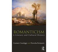 Romanticism: A Literary and Cultural History (Routledge Concise Histories of Literature)