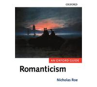 Romanticism: An Oxford Guide by Nicholas Roe (English) Paperback Book