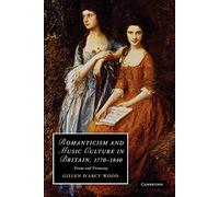 Romanticism and Music Culture in Britain, 1770-1840: Virtue And Virtuosity: 82 (Cambridge Studies in Romanticism, Series Number 82)