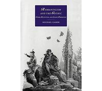 Romanticism and the Gothic: Genre, Reception, and Canon Formation: 40 (Cambridge Studies in Romanticism, Series Number 40)