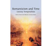 Romanticism and Time: Literary Temporalities