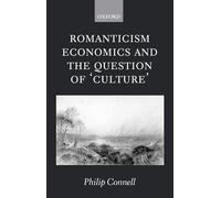 Romanticism, Economics and the Question of 'Culture'