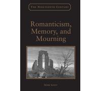Romanticism, Memory, and Mourning