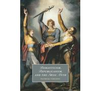 Romanticism, Republicanism, and the Swiss Myth: 138 (Cambridge Studies in Romanticism, Series Number 138)