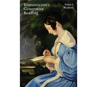 Romanticism's Generative Reading