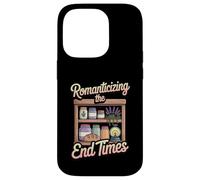 Romanticizing The End Times Funny Cozy Prepper Case for iPhone 14 Pro