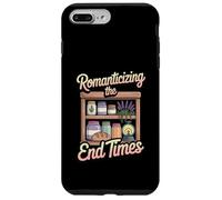 Romanticizing The End Times Funny Cozy Prepper Case for iPhone 7 Plus/8 Plus