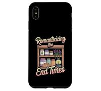 Romanticizing The End Times Funny Cozy Prepper Case for iPhone XS Max