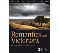 Romantics and Victorians (Reading and Studying Literature)