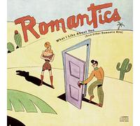 Romantics - What I Like About You / & Othe