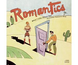 Romantics - What I Like About You / & Othe
