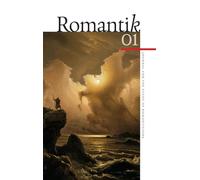 Romantik 1: Journal for the Study of Romanticisms (Romantik: Journal for the Study of Romanticisms)