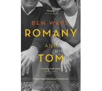 Romany and Tom: A Memoir: Written by Ben Watt, 2015 Edition, Publisher: Bloomsbury Paperbacks [Paperback]