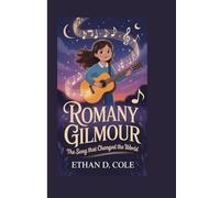 ROMANY GILMOUR: THE SONG THAT CHANGED THE WORLD