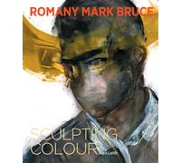 Romany Mark Bruce : Sculpting Colour
