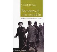 Romanzo di uno scandalo. La Banca Romana tra finzione e realtà