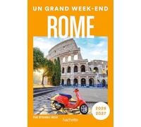 Rome 2026-2027 Guide Un Grand Week-end