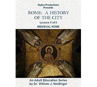 Rome: A History of the City. Lecture 5 of 6. Medieval Rome.