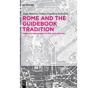 Rome and The Guidebook Tradition: From the Middle Ages to the 20th Century