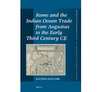 Rome and the Indian Ocean Trade from Augustus to the Early Third Century CE: 418 (Mnemosyne, Supplements)