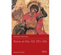 Rome at War AD 293-696 (Essential Histories)