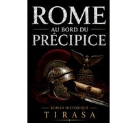 ROME AU BORD DU PRÉCIPICE