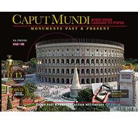 Rome Caput Mundi from Caesars to Popes. Monuments past and present