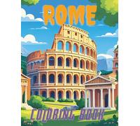 Rome Coloring Book: Color the History, Beauty, and Charm of Rome
