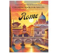 Rome Coloring Book for Adults: Relaxing Streets, Cafés & Landmarks for Stress Relief and Mindful Creativity (Cozy Cities Coloring by Mayaline)
