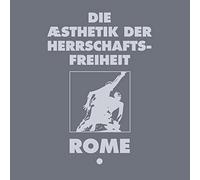 Rome - Die Aesthetick Der Herrschaftsfreiheit - Band 1 (Aufbruch Oder A Cross Of Wheat)