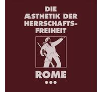 Rome - Die Aesthetick Der Herrschaftsfreiheit - Band 3 (Aufgabe Oder A Cross Of Flowers)
