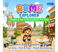 Rome Explorer: Fun Coloring, Find & Color, and Finish-the-Drawing Activities for Ages 3-6 (Little Explorer)