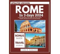 ROME IN 3 DAYS 2024: A perfect exploring plan on how to enjoy 3 days in rome, itinerary, food guide, and many local secrets to save time and money