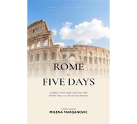Rome in 5 Days: Complete Travel Guide with Local Tips, Hidden Gems & Day-by-Day Itinerary