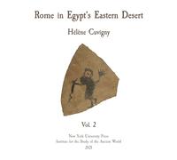 Rome in Egypt's Eastern Desert: Volume Two: 13 (ISAW Monographs)