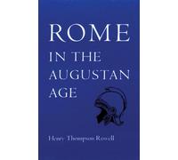 Rome in the Augustan Age (The Centers of Civilization Series ; V. 5)