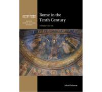 Rome in the Tenth Century : A History in Art