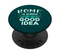 Rome Is Always A Good Idea Funny City Travel PopSockets Adhesive PopGrip