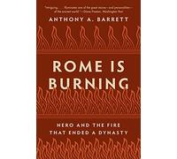 Rome Is Burning: Nero and the Fire That Ended a Dynasty (Turning Points in Ancient History): 9