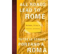 Rome, Italy Travel Journal: Blank Rome, Italy Travel Diary To Write In for Fans of the Eternal City, 6 x 9 in, 110 pages (Travel More)