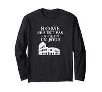 Rome Ne S’est Pas Faite En Un Jour Minimalist Quote Long Sleeve T-Shirt