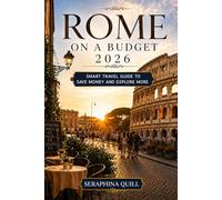 Rome on a Budget 2026: Smart Travel Guide to Save Money and Explore More