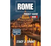 ROME POCKET GUIDE 2026: History, Art, Food, and Faith Woven Into One Unforgettable Italian Escape